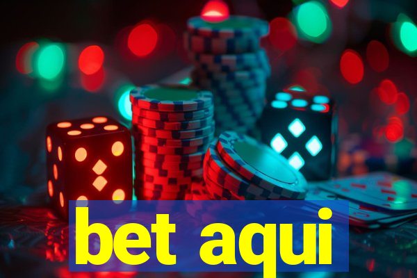 bet aqui